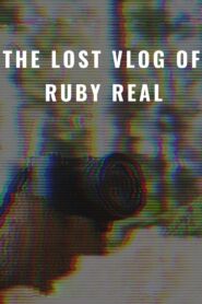 The Lost Vlog of Ruby Real 2020 on netflix