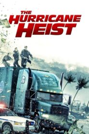 The Hurricane Heist 2018 on netflix