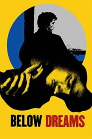 Below Dreams 2014 on netflix