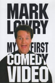 Mark Lowry: My First Comedy Video 1983 on netflix