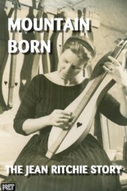 Mountain Born: The Jean Ritchie Story 1996 on netflix