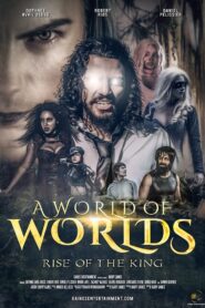 A World Of Worlds: Rise of the King 2021 on netflix