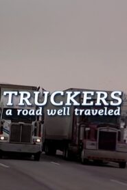 Truckers: A Road Well Traveled 2001 on netflix