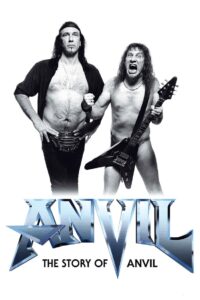 Anvil! The Story of Anvil 2008 on netflix