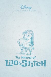 The Story Room: The Making of ‘Lilo & Stitch’ 2004 on netflix