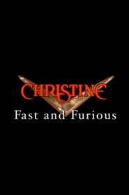 Christine: Fast and Furious 2004 on netflix