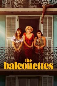The Balconettes 2024 on netflix
