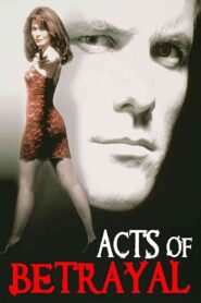 Acts of Betrayal 1997 on netflix