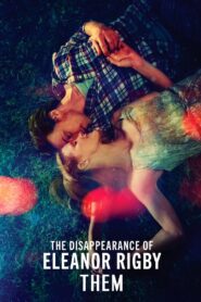 The Disappearance of Eleanor Rigby: Them 2014 on netflix
