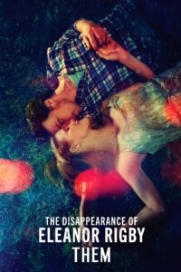 The Disappearance of Eleanor Rigby: Them 2014 on netflix