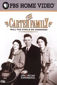 The Carter Family: Will the Circle Be Unbroken 2005 on netflix