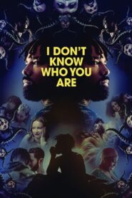 I Don’t Know Who You Are 2024 on netflix