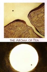 The Aroma of Tea 2006 on netflix