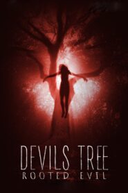Devil’s Tree: Rooted Evil 2018 on netflix