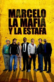 Marcelo, la mafia y la estafa 2012 on netflix