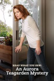 Reap What You Sew: An Aurora Teagarden Mystery 2018 on netflix