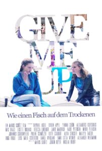 Give Me Up – Wie einen Fisch auf dem Trockenen 2020 on netflix