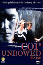 Cop Unbowed 2004 on netflix