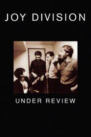Joy Division – Under Review 2006 on netflix