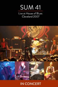 Sum 41 : Live at The House of Blues 2007 on netflix