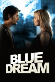 Blue Dream 2013 on netflix