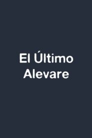 El Último Alevare 2003 on netflix