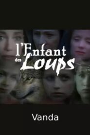 L’Enfant des loups, Vanda 1991 on netflix