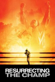 Resurrecting the Champ 2007 on netflix