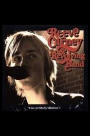 Reeve Carney & the Revolving Band – Live at Molly Malone’s 2007 on netflix