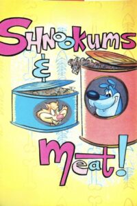 Shnookums and Meat! 1993 on netflix