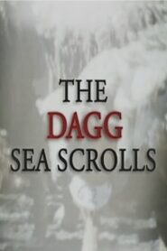 The Dagg Sea Scrolls 2006 on netflix