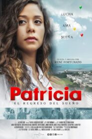 Patricia: El regreso del sueño 2017 on netflix