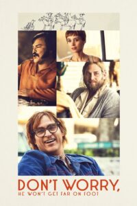 Don’t Worry, He Won’t Get Far on Foot 2018 on netflix