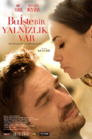Bu İşte Bir Yalnızlık Var 2013 on netflix