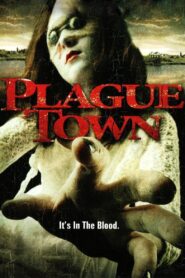 Plague Town 2009 on netflix