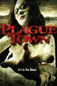 Plague Town 2009 on netflix