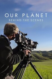 Our Planet: Behind the Scenes 2019 on netflix