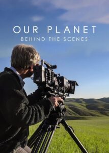 Our Planet: Behind the Scenes 2019 on netflix
