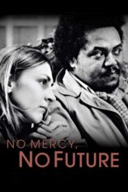 No Mercy, No Future 1981 on netflix