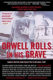 Orwell Rolls in His Grave 2003 on netflix