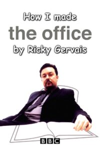 How I Made The Office by Ricky Gervais 2002 on netflix