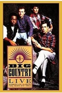 Big Country – Live At Barrowland 1983 (The Homecoming) 1984 on netflix