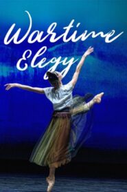 Wartime Elegy – Une soirée de ballet à l’Opéra national d’Ukraine 2024 on netflix