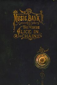 Alice in Chains – Music Bank: The Videos 1999 on netflix