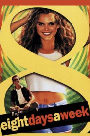 Eight Days a Week 1997 on netflix