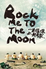 Rock Me To The Moon 2013 on netflix