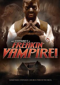 My Step-Dad’s a Freakin’ Vampire 2012 on netflix