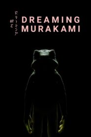 Dreaming Murakami 2017 on netflix