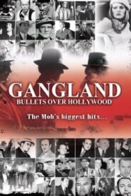 Gangland: Bullets over Hollywood 2005 on netflix