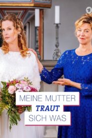 Meine Mutter traut sich was 2020 on netflix